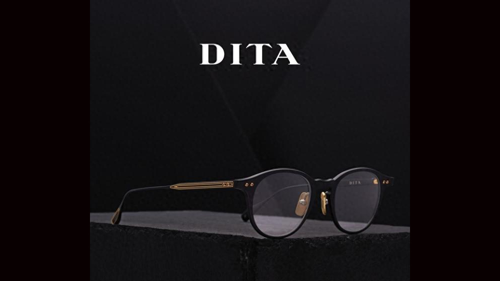 美国奢华眼镜品牌DITA正式登陆中国 精妙设计锻造不凡，演绎自成一派格调