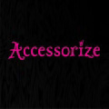 Accessorize(Accessorize)